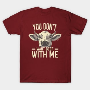 Don’t beef with me T-Shirt